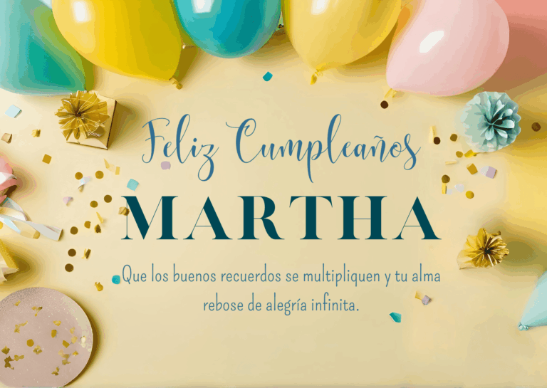 Felicidades Martha