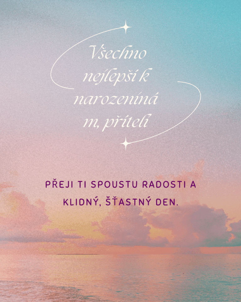 Nejkrásnější přání k narozeninám pro přítele