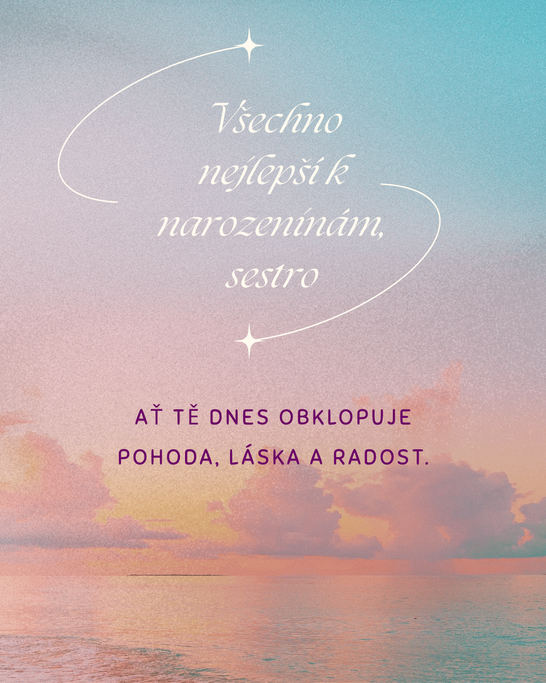 Přání k narozeninám pro sestru
