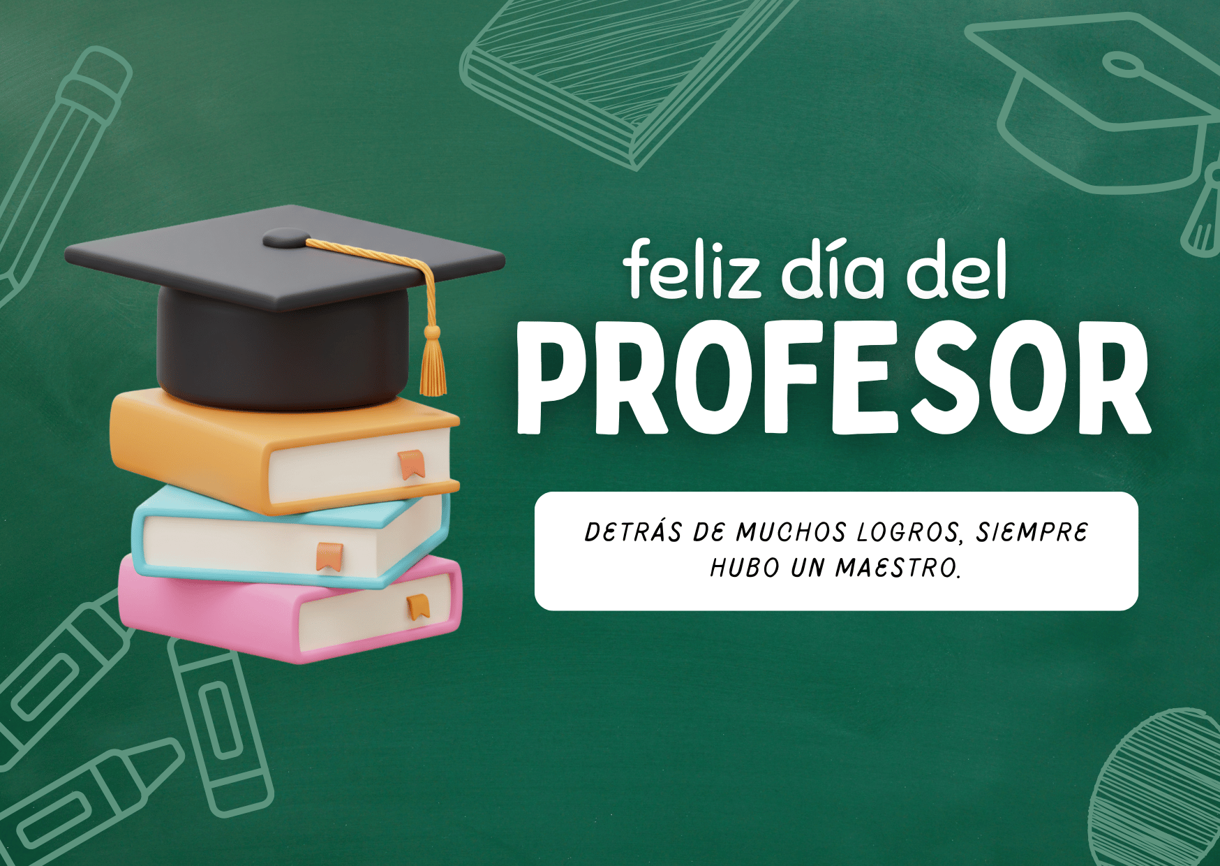 Feliz Día del Maestro
